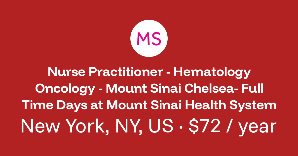 Nurse Practitioner - Hematology Oncology - Mount Sinai Chelsea- Full ...