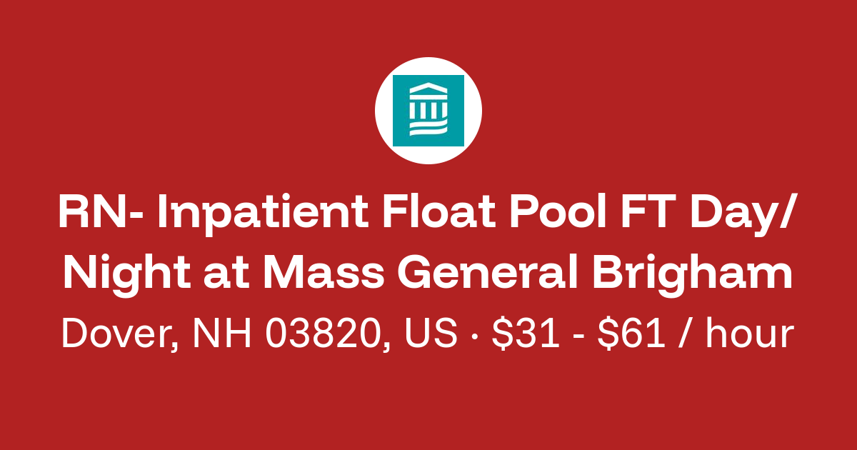 RN- Inpatient Float Pool FT Day/Night in Dover, NH 03820, US at Mass ...