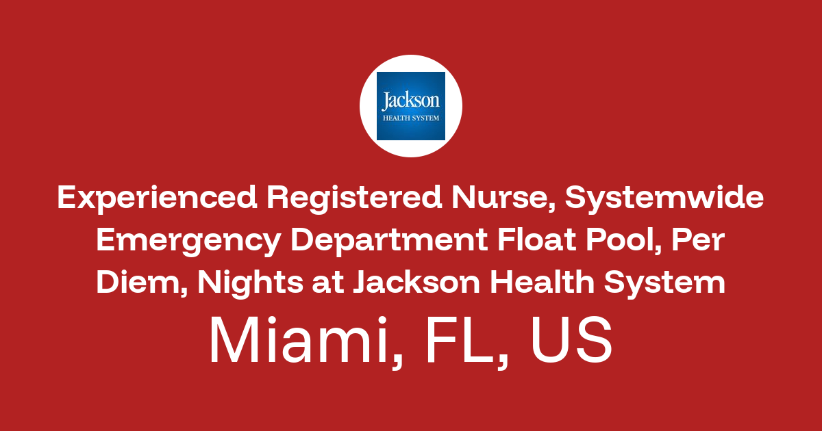 Experienced Registered Nurse, Systemwide Emergency Department Float ...