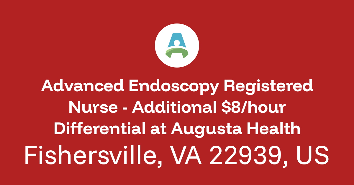 Advanced Endoscopy Registered Nurse - Additional $8/hour Differential ...